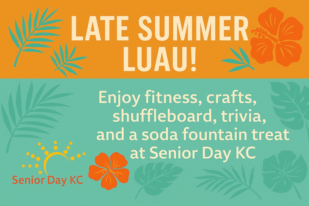 Promotional banner for Senior Day KC’s Late Summer Luau featuring tropical leaves, hibiscus flowers, and event details on a colorful background.